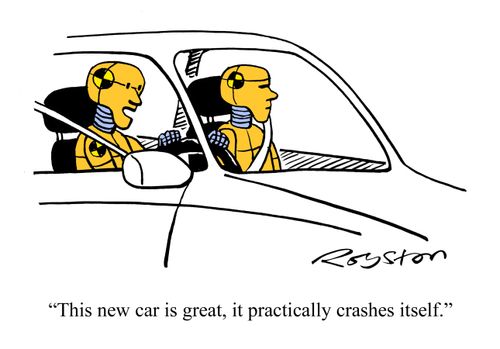 "This  new car is great, it practically crashes itself."