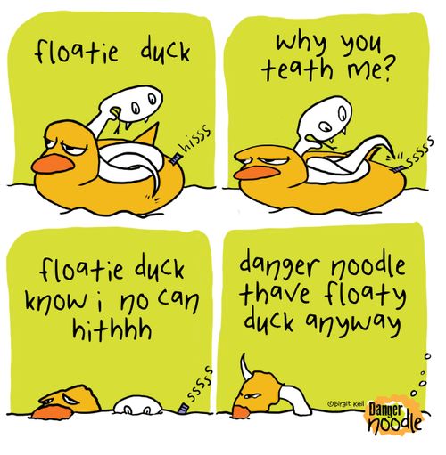 "Floatie Suck why you teath me?"