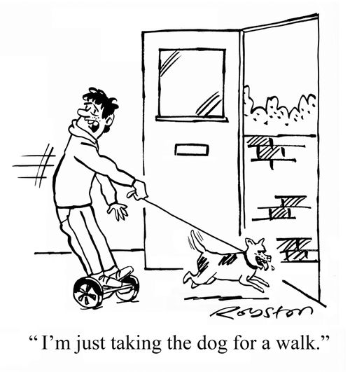 "I'm just taking the dog for a walk."