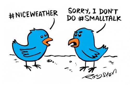 "Sorry I don't do #smalltalk."