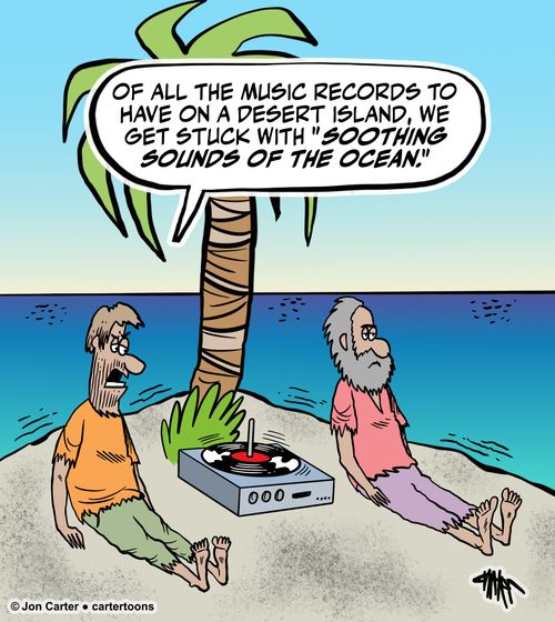 "Of all the music records to have on a desert island, we get stuck with 'Soothing Sounds of the Ocean.'"