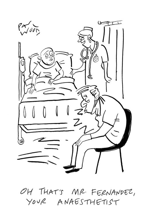 "Oh that's Mr. Fernandez, your anaesthetist."