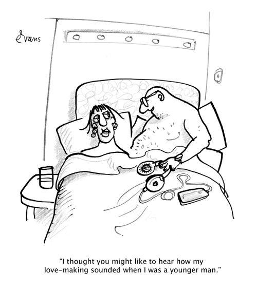"I thought you might like to hear how my love-making sounded when I was a younger man."