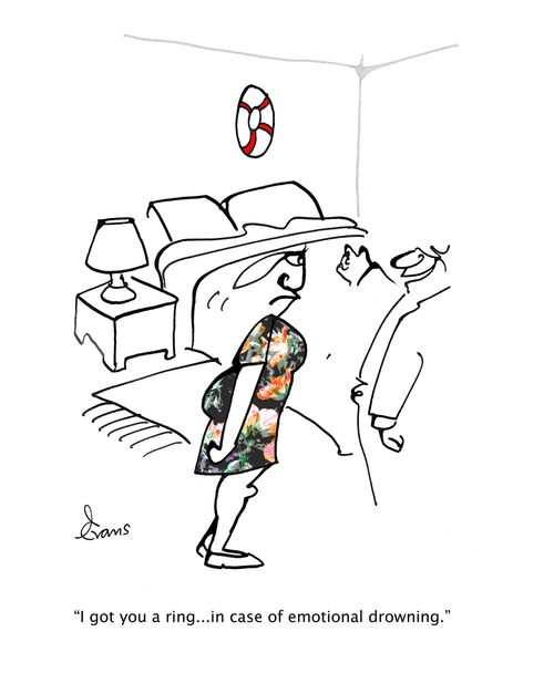 "I got you a ring - in case of emotional drowning."