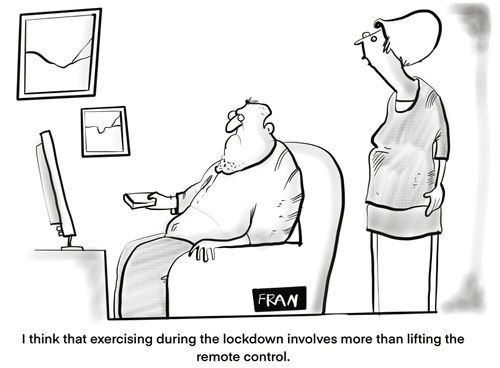 "I think that exercising during the lockdown involves more than lifting the remote control."