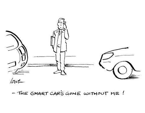 "The smart car's gone without me!"
