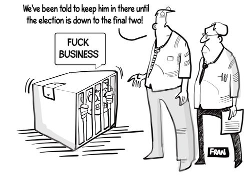 "We've been told to keep him in there until the election is down to the final two!"