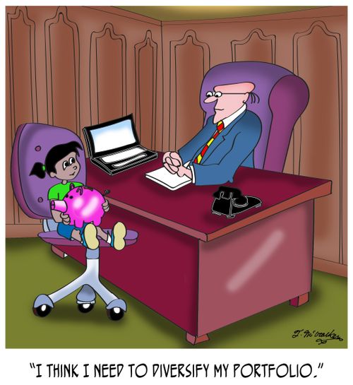 "I think I need to diversify my portfolio."