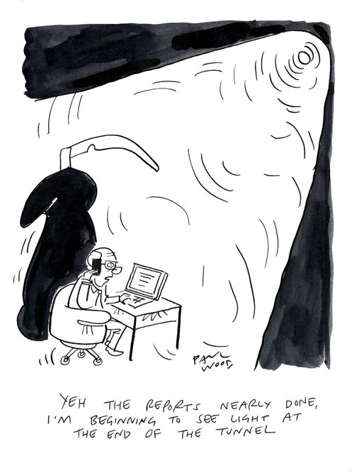 "Yeh the reports nearly done, I'm beginning to see light at the end of the tunnel."