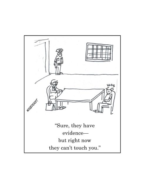 "Sure, they have evidence - but right now they can't touch you."