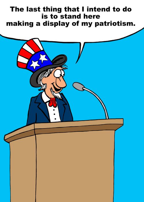 "The last thing that I intend to do is to stand here making a display of my patriotism."