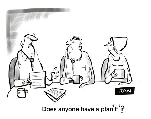 "Does anyone have a plan 'F'?"