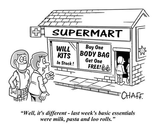 "Well, it's different - last week's basic essentials were milk, pasta and loo rolls."