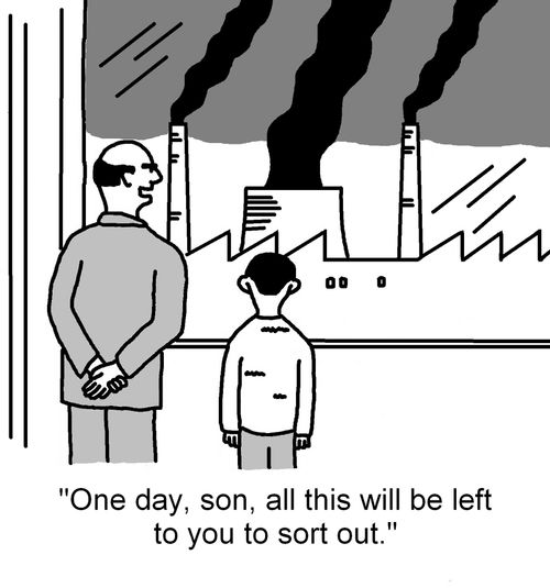 "One day, son, all this will be left to you to sort out."