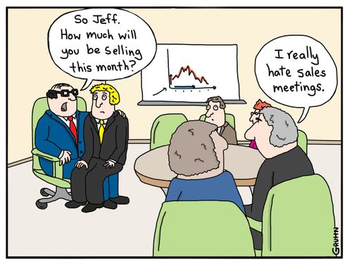 "I really hate sales meetings"