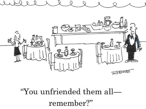 "You unfriended them all - remember?"