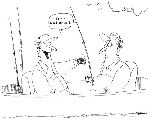 "It's a chatter bait." 