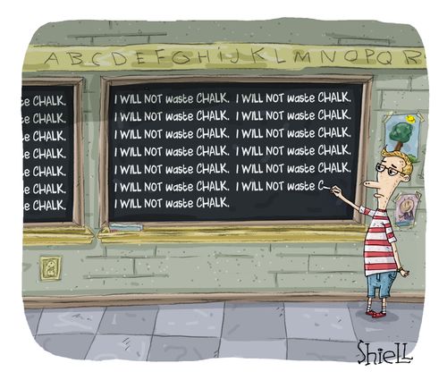 I will not waste chalk kid...