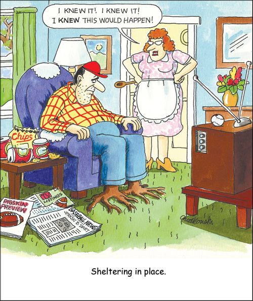 Sheltering in place.