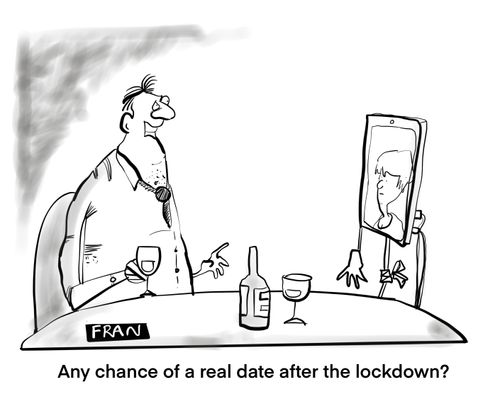 "Any chance of a real date after the lockdown?"