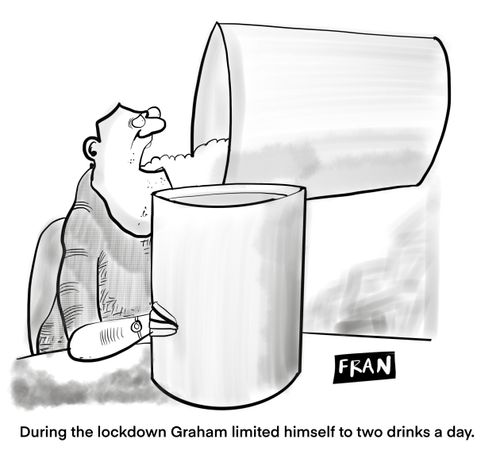 "During the lockdown Graham limited himself to two drinks a day."