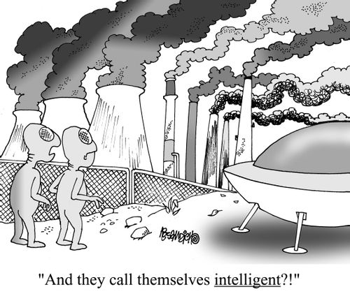 "And they call themselves intelligent?!"
