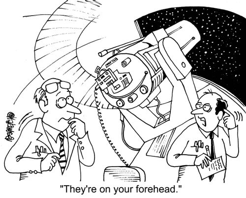 "They're on your forehead."