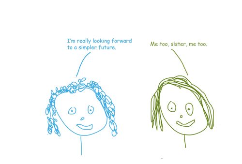 "I'm really looking forward to a simpler future."