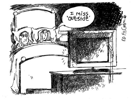 "I miss outside."