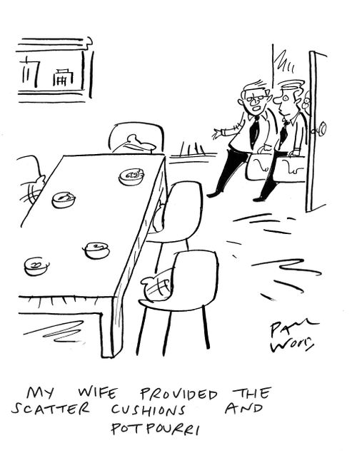 "My wife provides the scatter cushions and potpourri."