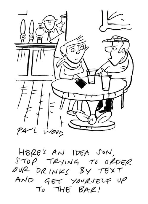"Here's an idea son, stop trying to order our drinks by text and get yourself up to the bar!"