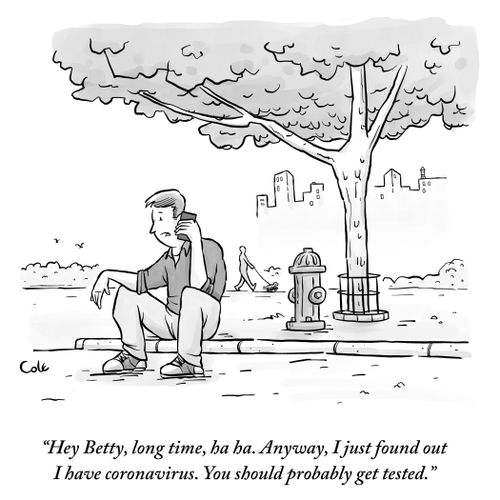 "Hey betty, long time, ha ha. Anyway, I just found out I have coronavirus. You should probably get tested."