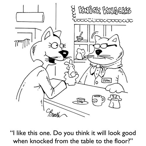 "I like this one. Do you think it will look good when knocked from the table to the floor?"