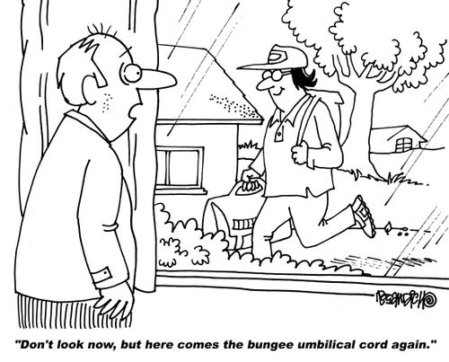 "Don't look now, but here comes the bungee umbilical cord again."