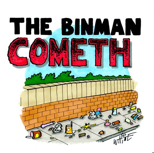 The Binman Cometh...