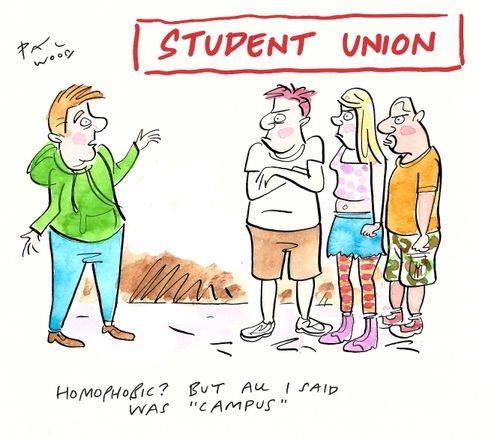 "Homophobic? But all I said was 'campus'."