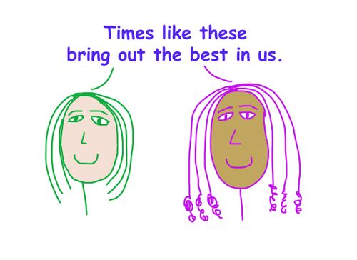 "Times like these bring out the best in us."