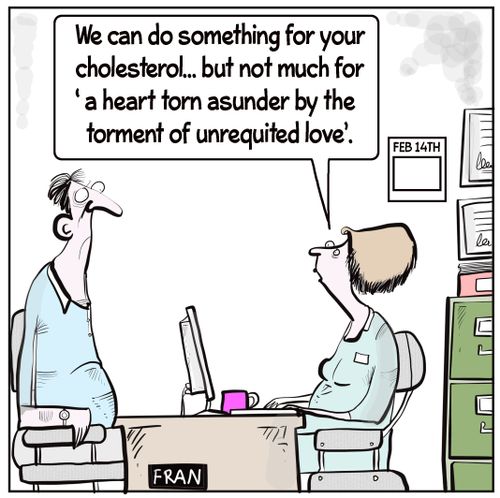 "We can do something for your cholesterol. . . but not much for 'a heart torn asunder by the torment of unrequited love'."