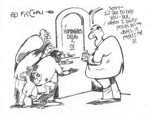 "Sorry - I'd like to help you - but when I lower prices on my drugs it makes me ill."