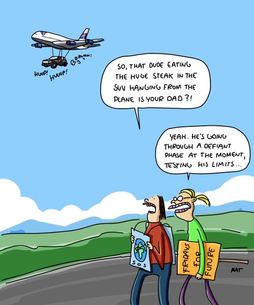 "So, that dude eating the huge steak in the SUV hanging from the plane is your dad?!"