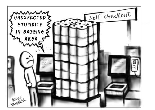 "Unexpected stupidity in bagging area."