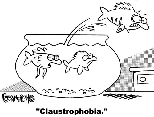 "Claustrophobia."