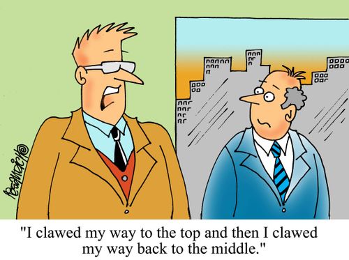 "I clawed my way to the top and then I clawed my way back to the middle."