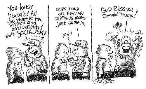 "You lousy Liberals! All you want is free money and entitlements! That's Socialism."