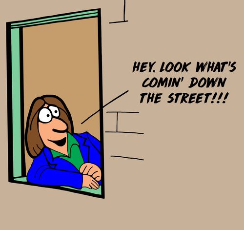 "Hey, look what's comin' down the street!!!"