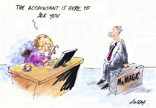 "The accountant is here to see you."