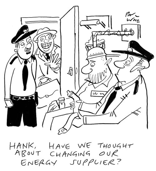 "Hank, have we thought about changing our energy supplier?"