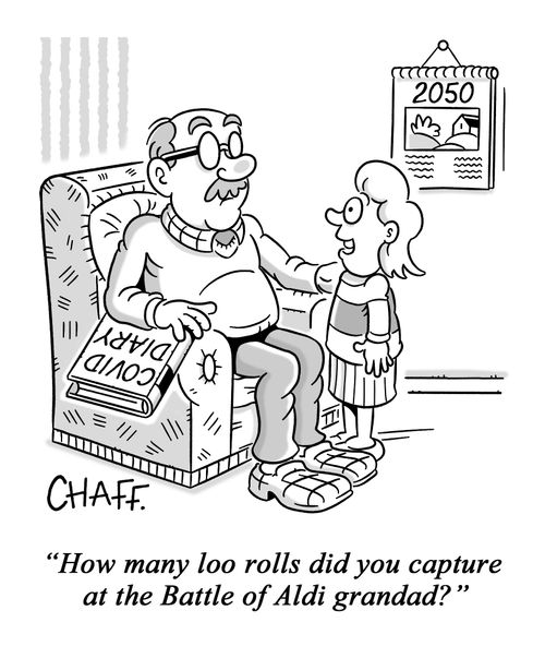"How many loo rolls did you capture at the Battle of Aldi grandad?"