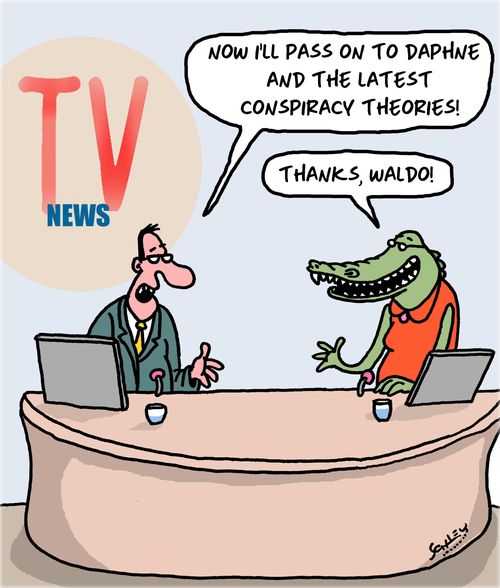 "Now I'll pass on to Daphne and the latest conspiracy theories!"