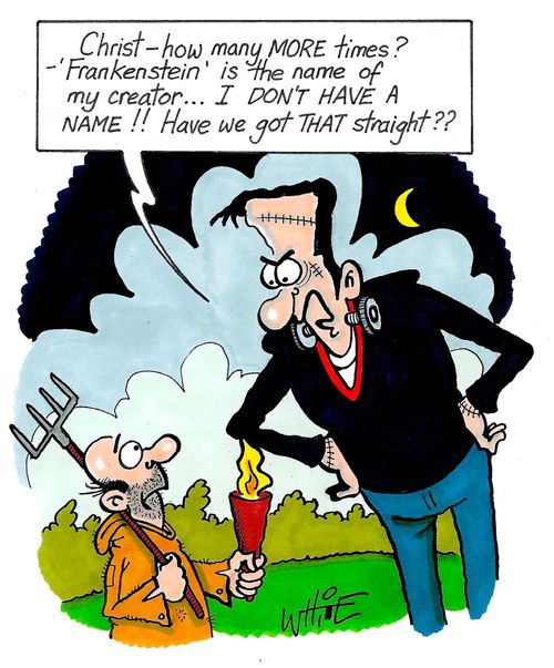 ". . . How many more times? 'Frankenstein' is the name of my creator. . . I don't have a name!! Have we got that straight??"